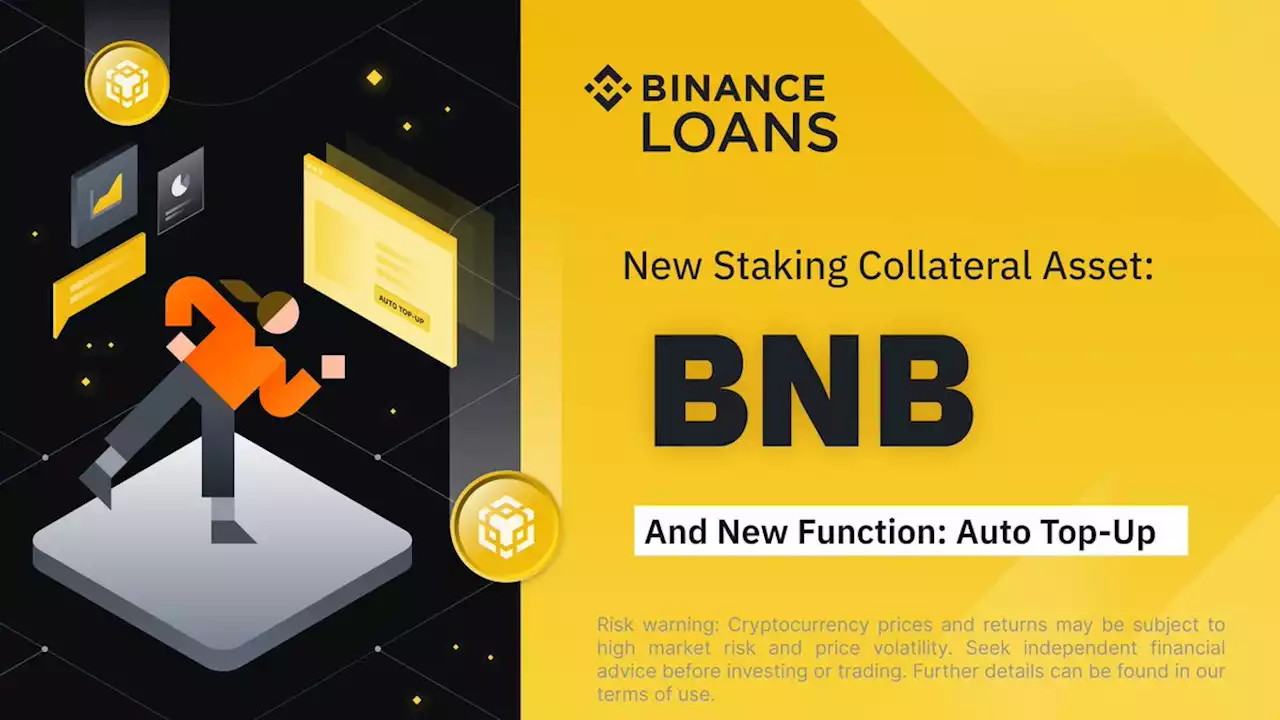 Binance Loans Adds BNB as Staking Collateral Asset and Launches Auto Top-Up Function | Binance Support