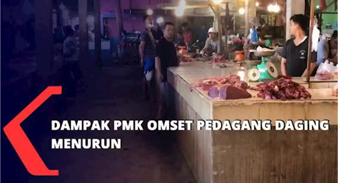 Dampak PMK Omset Pedagang Daging Menurun