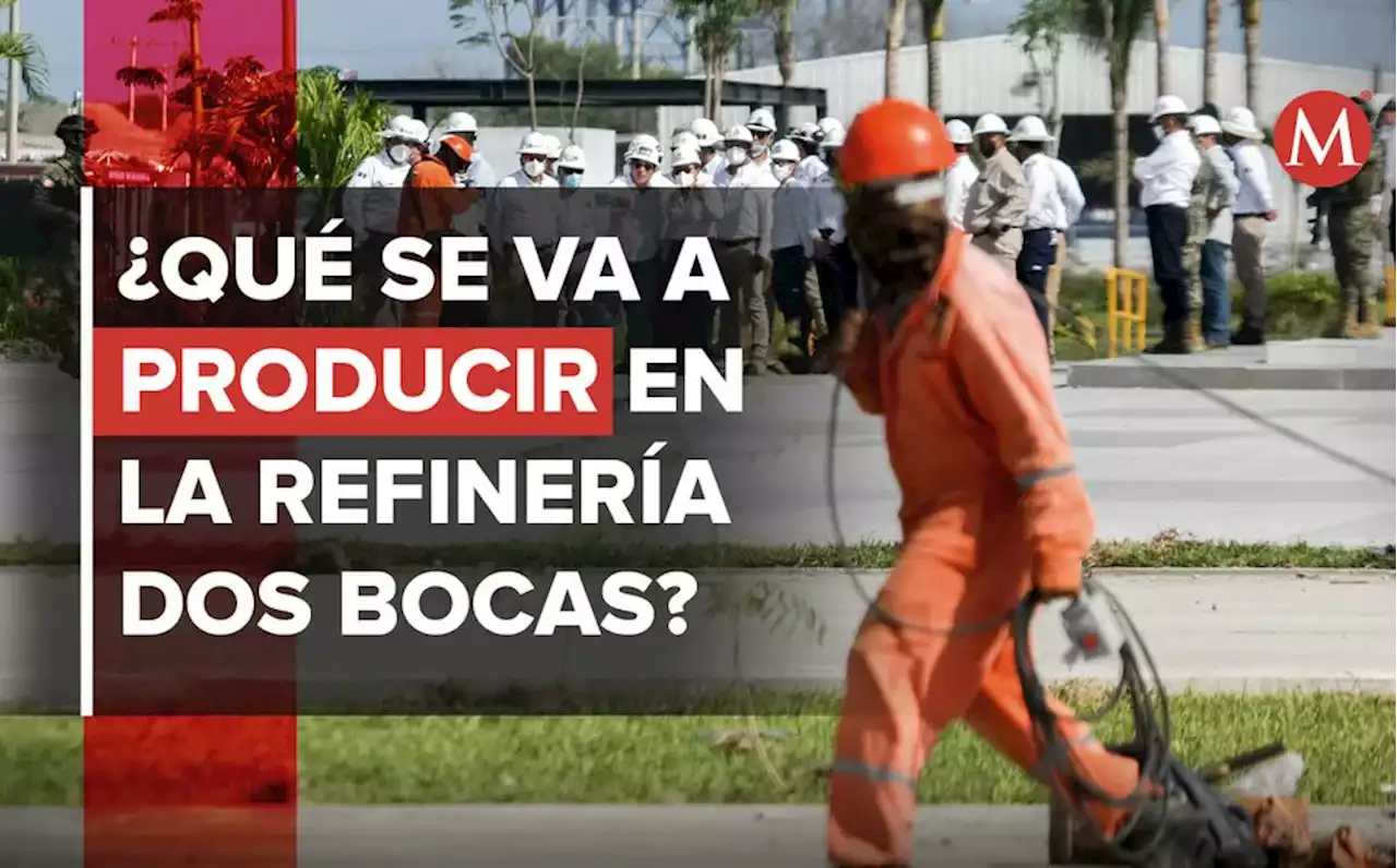 Qué se va a producir en la refinería Dos Bocas