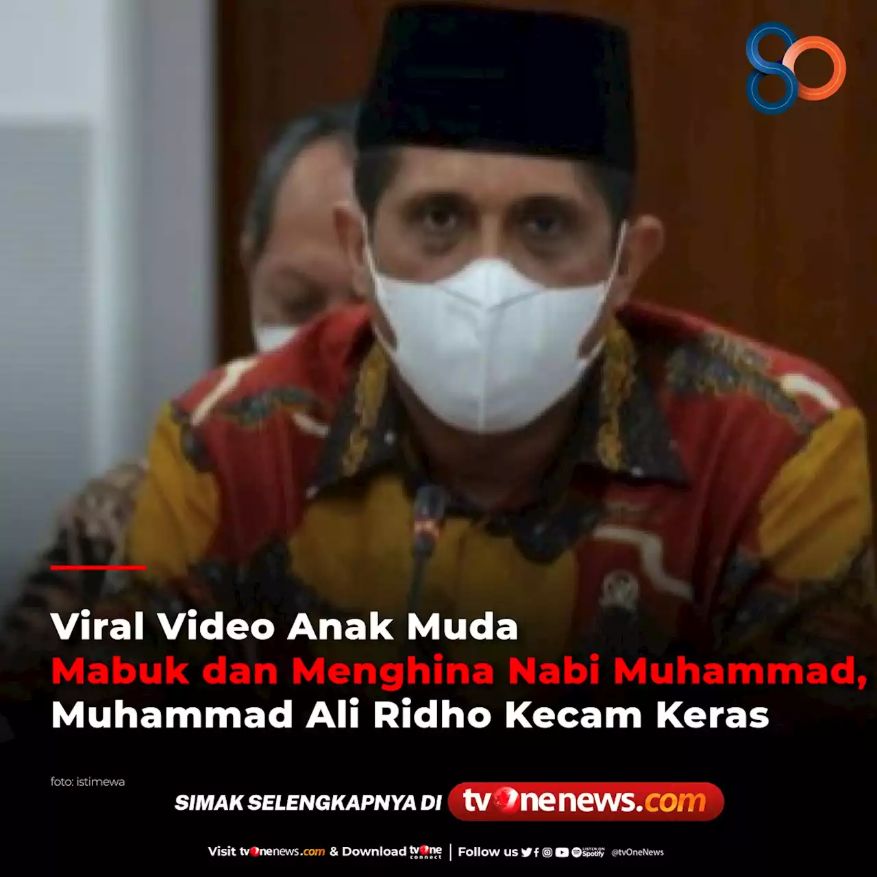 Viral Video Anak Muda Mabuk dan Menghina Nabi Muhammad, Muhammad Ali Ridho Kecam Keras