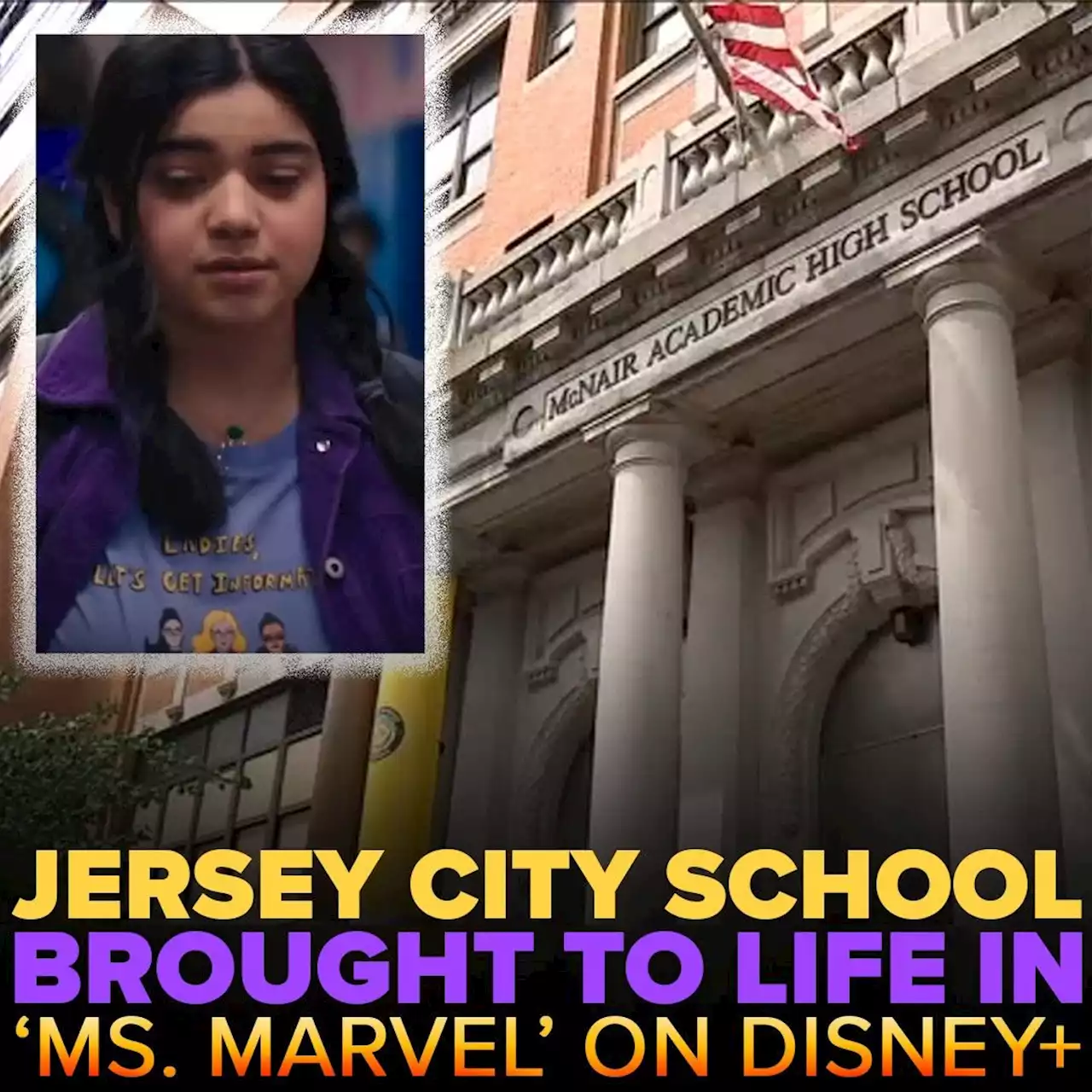 Jersey City school brought to life as 'Coles Academic' in 'Ms. Marvel'