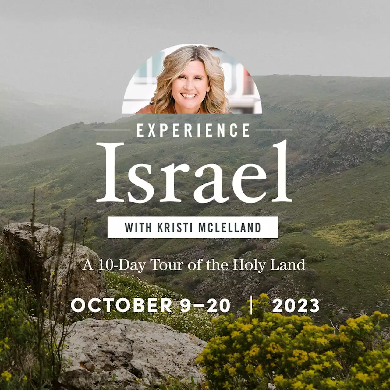 Experience Israel with Kristi McLelland | Lifeway