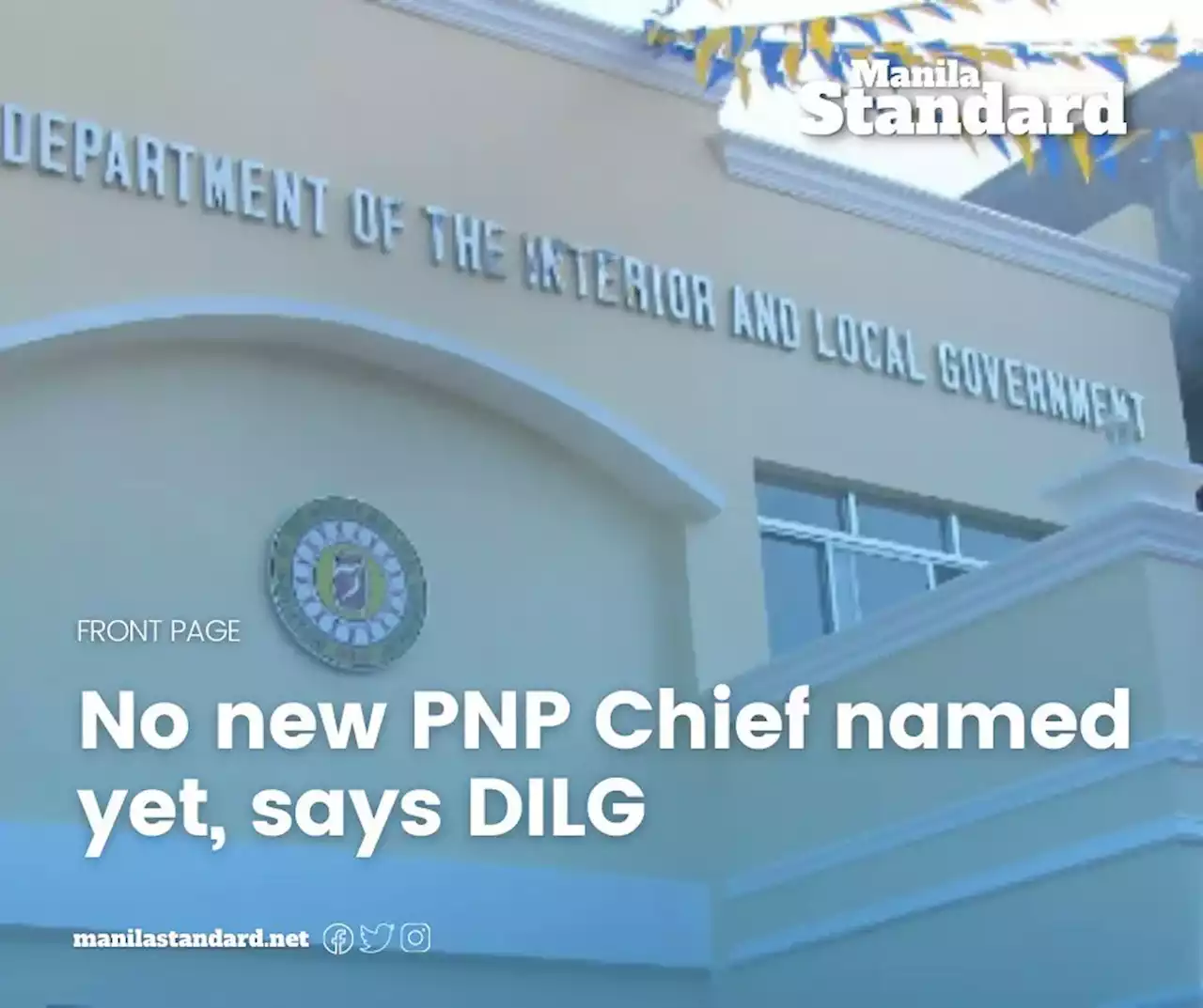 No new PNP Chief named yet, says DILG