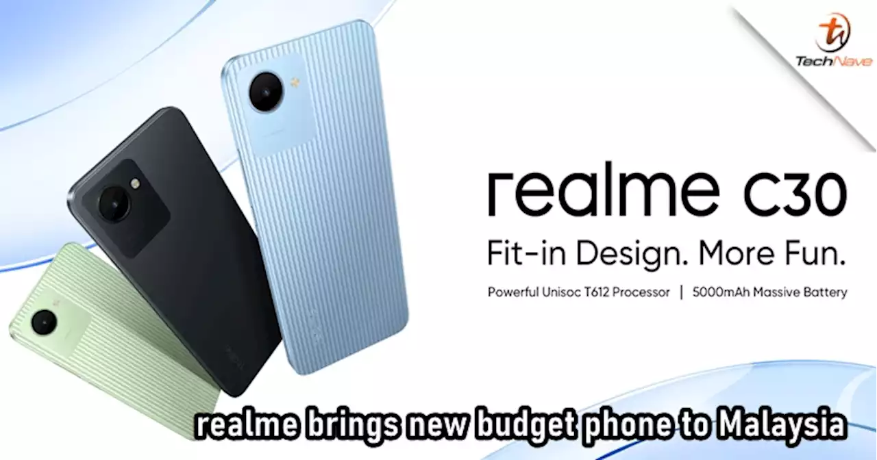 realme C30 Malaysia release: 6.5-inch display and 5,000mAh battery, starts at RM429 | TechNave
