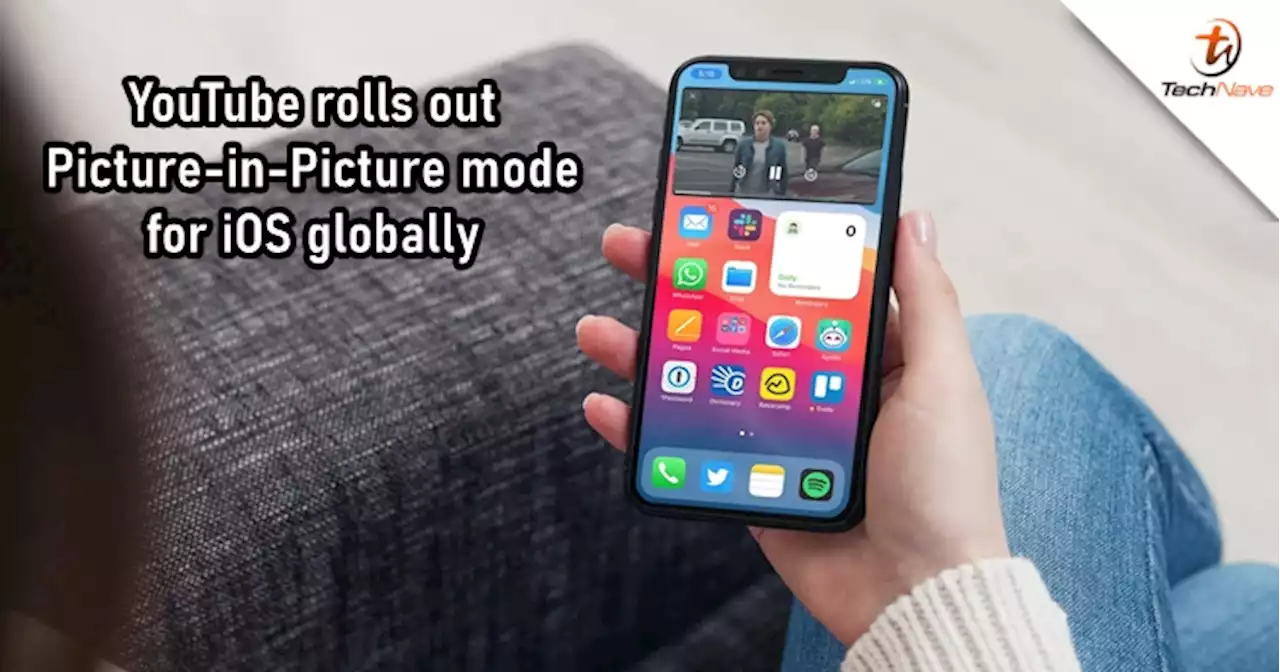YouTube prepares to roll out Picture-in-Picture mode for iOS users globally | TechNave