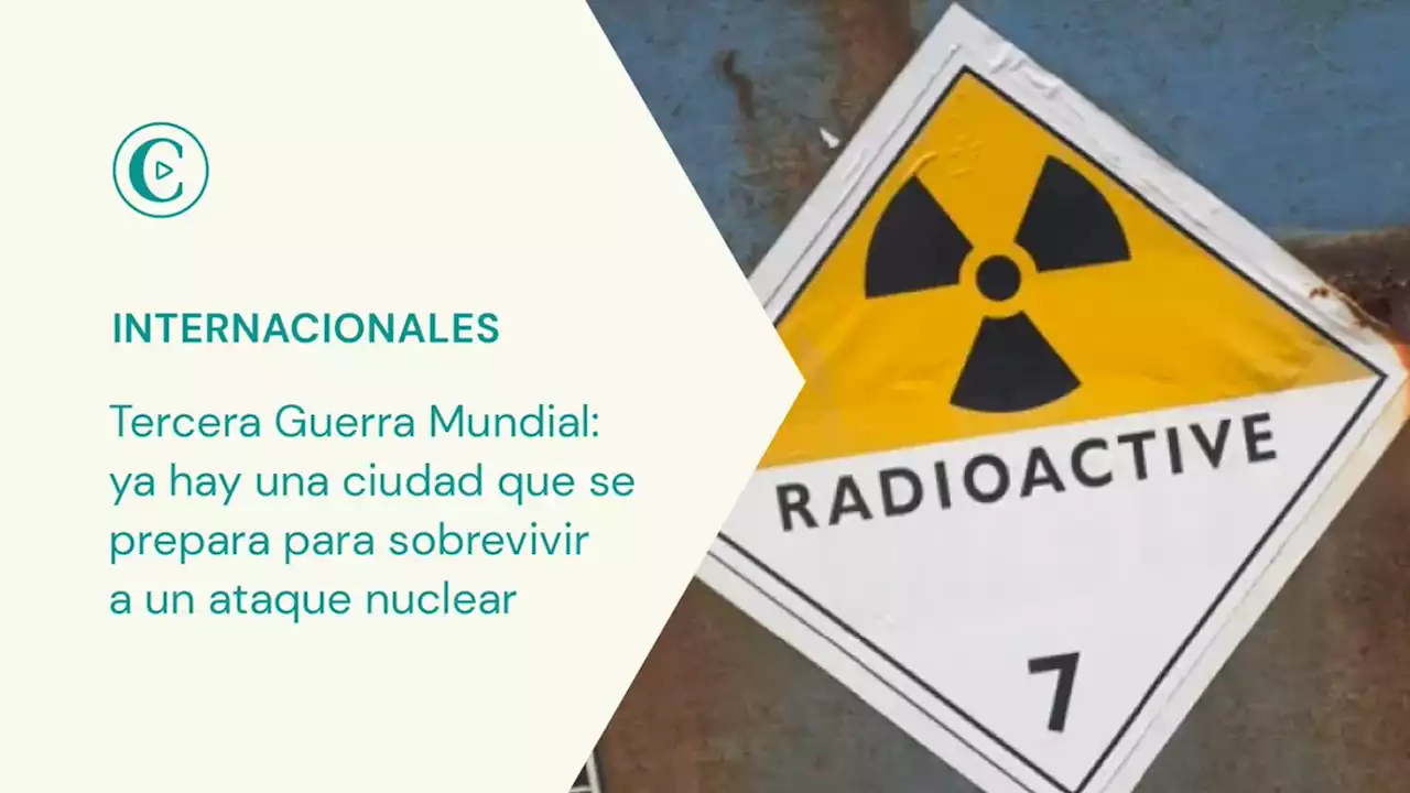 Tercera Guerra Mundial: ya hay una ciudad que se prepara para sobrevivir a un ataque nuclear