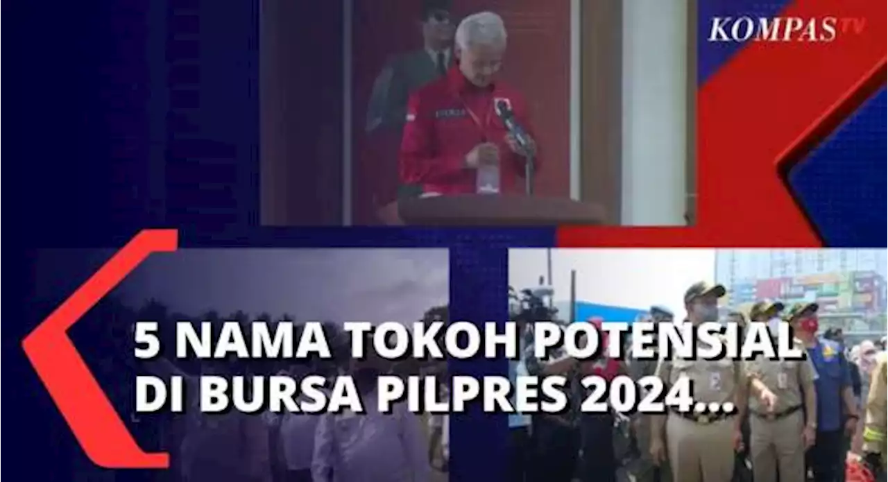 Survei Parameter Tokoh Potensial di Bursa Pilpres 2024, Inilah 5 Nama Tokoh yang Paling Atas...