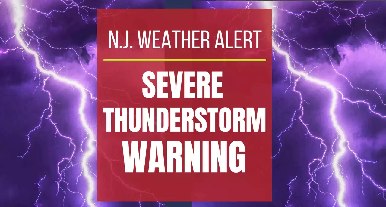 N.J. weather: Severe thunderstorm warnings issued for parts of state