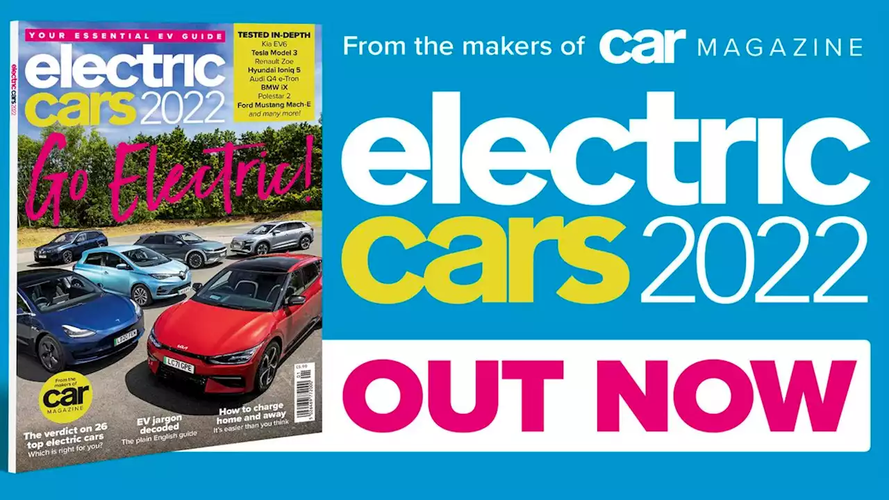 Electric Cars 2022: a new EV guide from CAR magazine