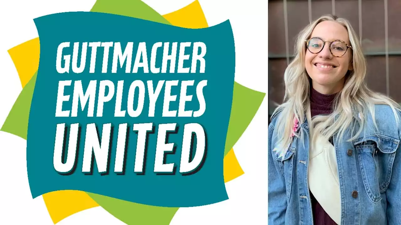 Guttmacher Employee Fired Hours After Successful Union Election: 'It Was Brutal'