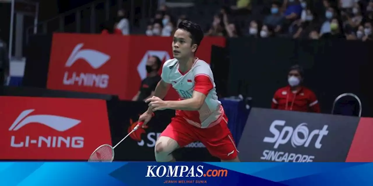 Hasil Singapore Open 2022: Diwarnai Smes 417 Km/Jam, Anthony Ginting ke Semifinal!