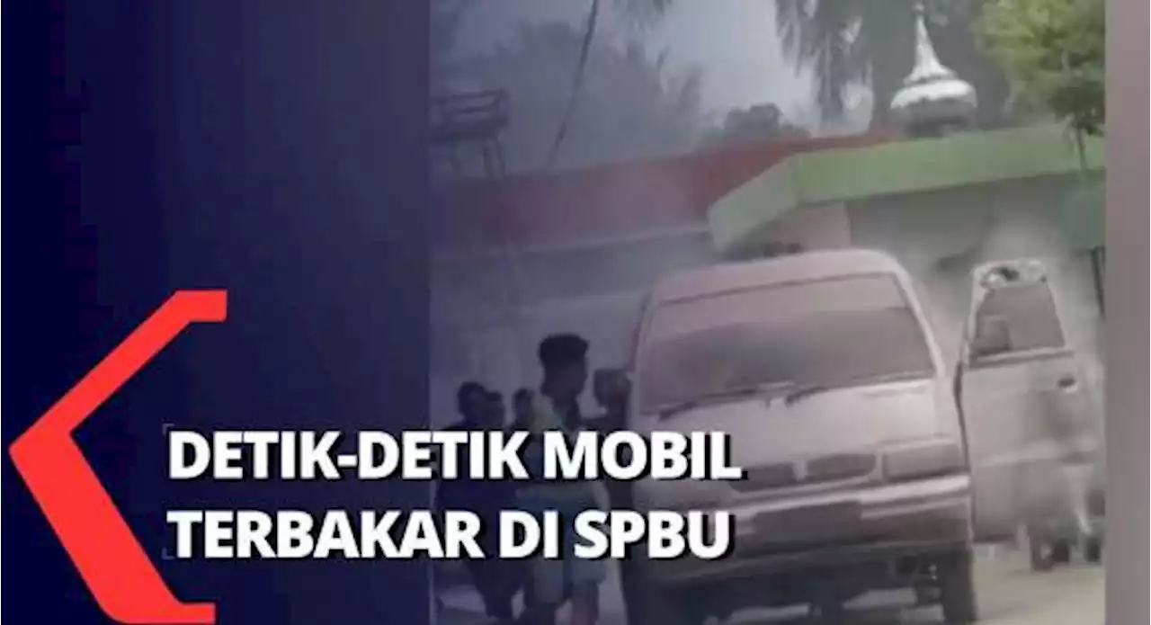 Detik-Detik Mobil Terbakar Saat Isi BBM di SPBU