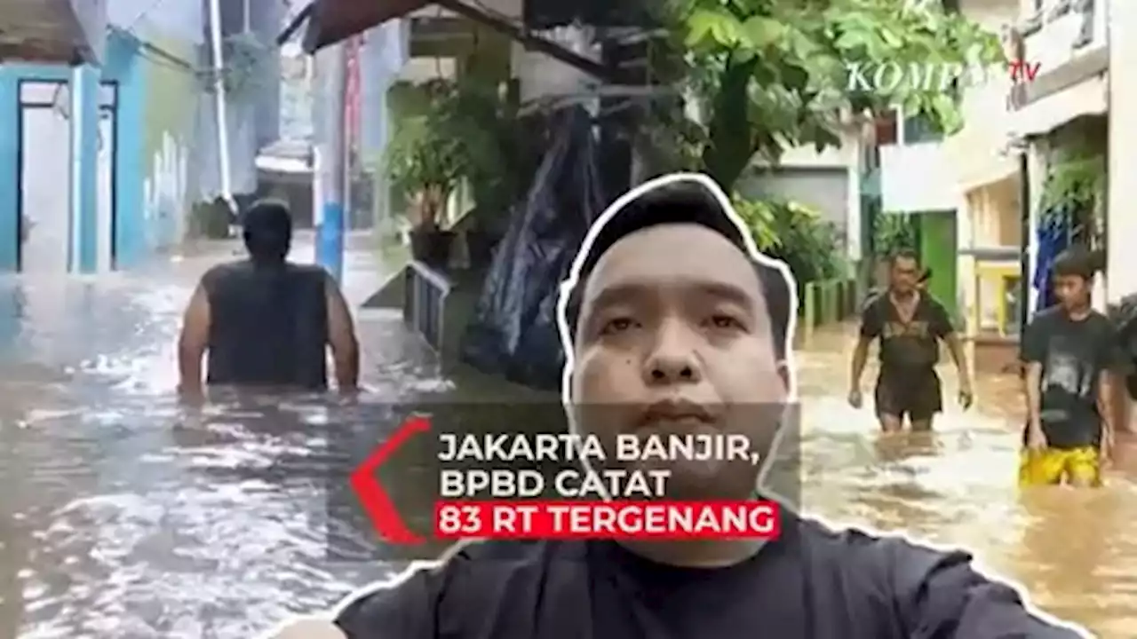 Diguyur Hujan Deras, BPBD Catat Sebanyak 83 RT di Jakarta Tergenang Banjir