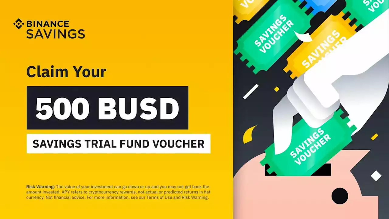 Savings Giveaway - Get a 500 BUSD Trial Fund Voucher to Earn Savings Rewards | Binance Support