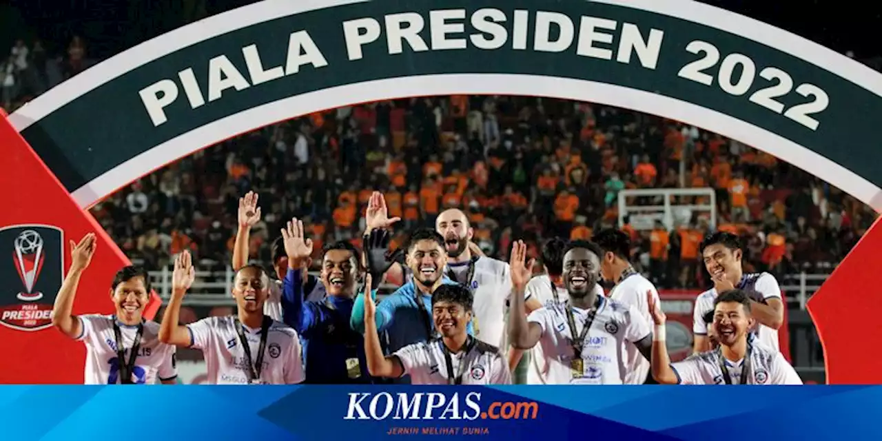 Juara Piala Presiden 2022, Arema FC Menggugah Kewaspadaan Skuad Persib