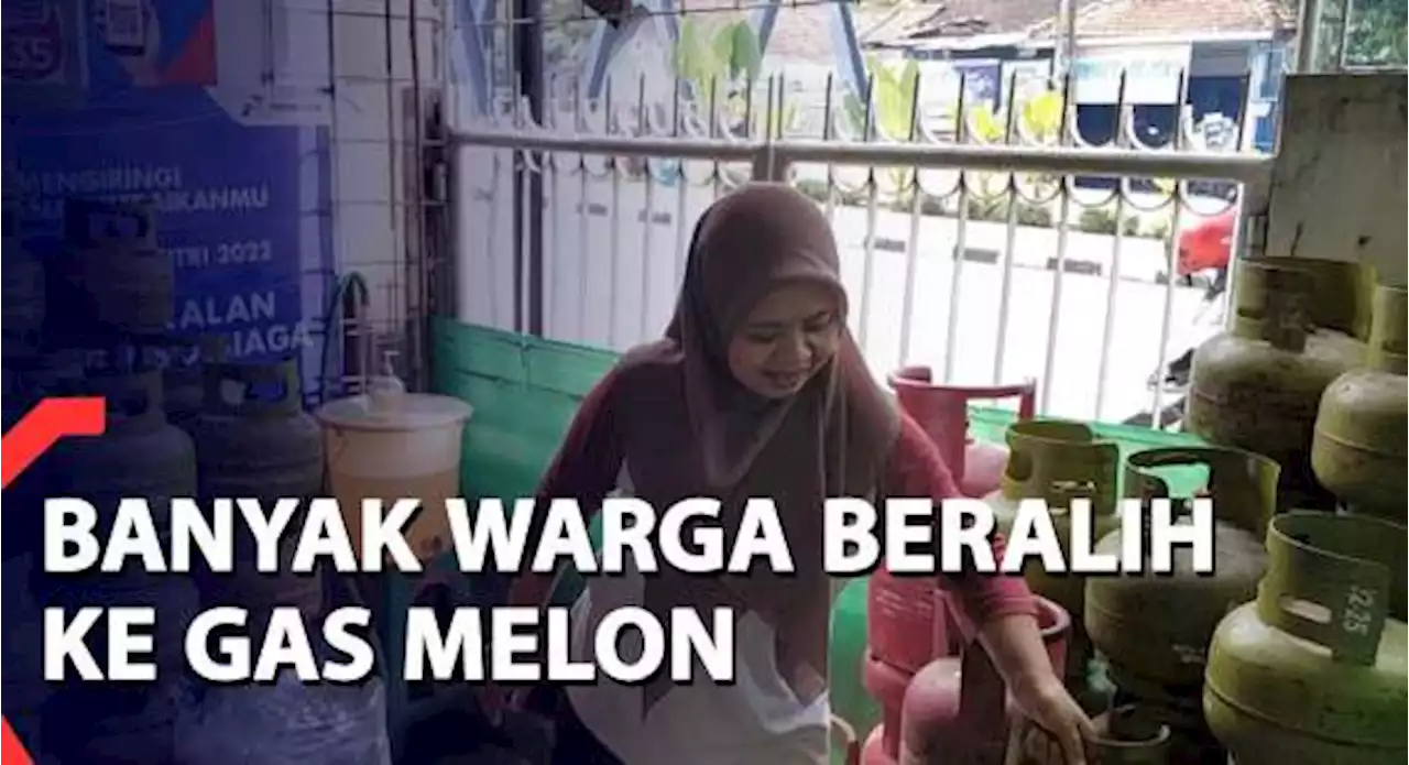 Banyak Warga Beralih ke Gas Melon