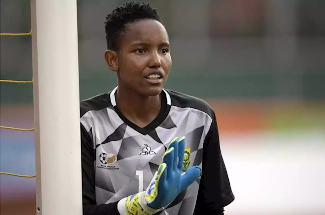 Banyana goalkeeper Dlamini laud 'unbreakable' team spirit: 'It was not an easy game' | Sport