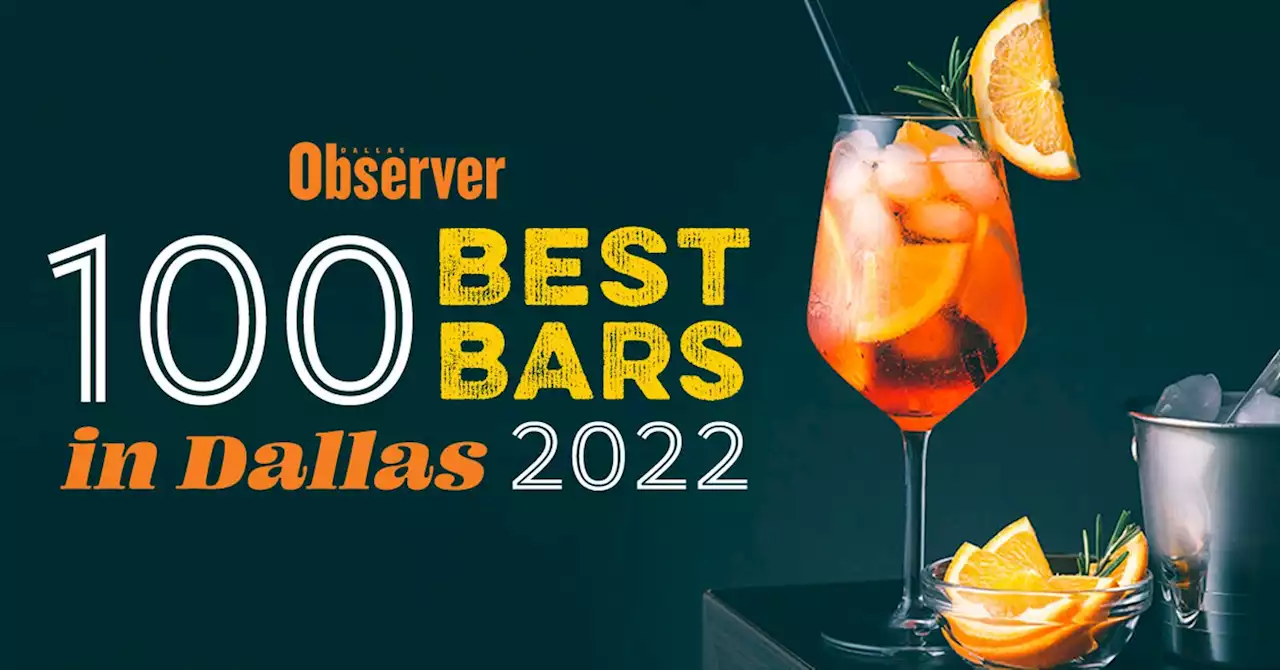 The 100 Best Bars in DFW 2022