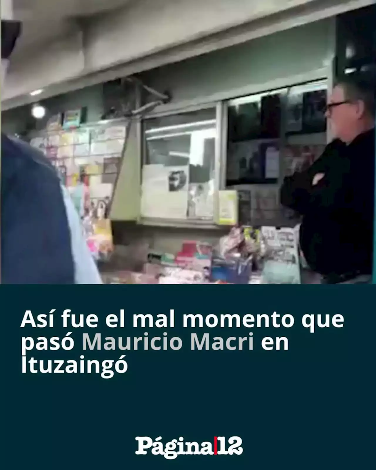 Video: mal momento para Mauricio Macri durante una recorrida por Ituzaingó | 'Acá no sos bienvenido'