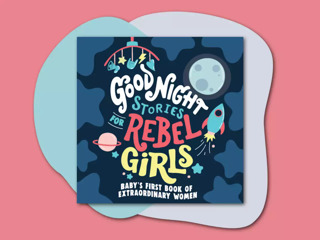 There's an Empowering New Book for Rebel (Baby) Girls Out Today