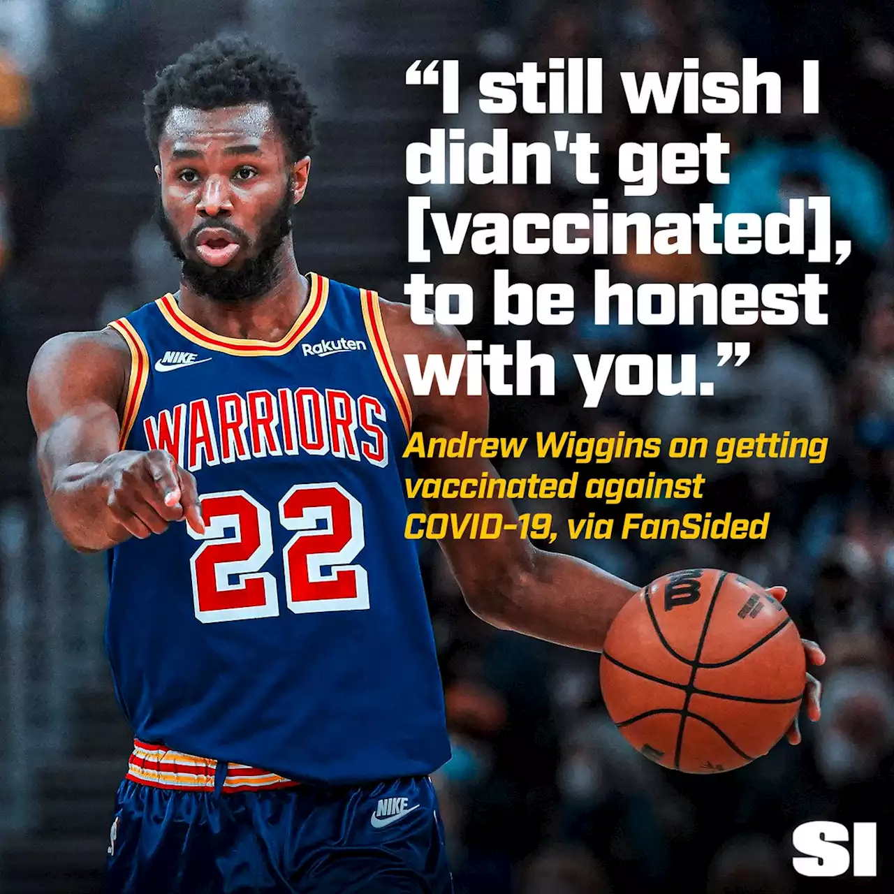 Warriors’ Andrew Wiggins Says He ‘Didn’t Like’ Having to Get Vaccinated