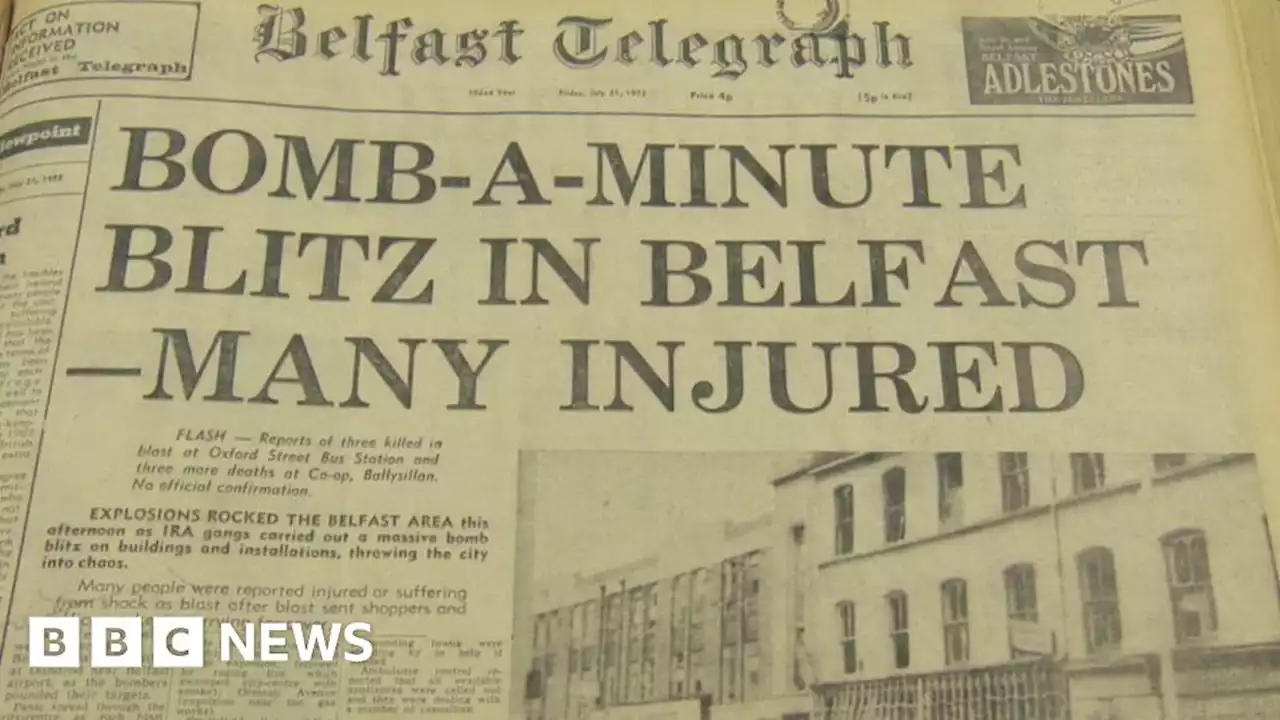 Bloody Friday: What happened in Belfast on 21 July 1972?