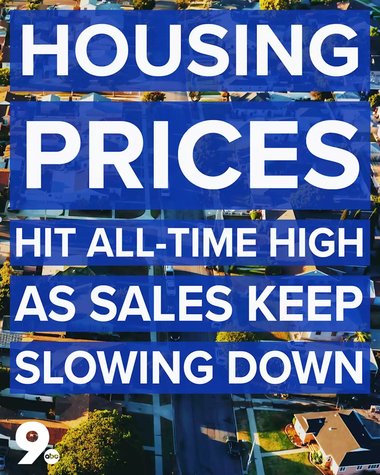 Housing prices hit all-time high as sales continue to slow