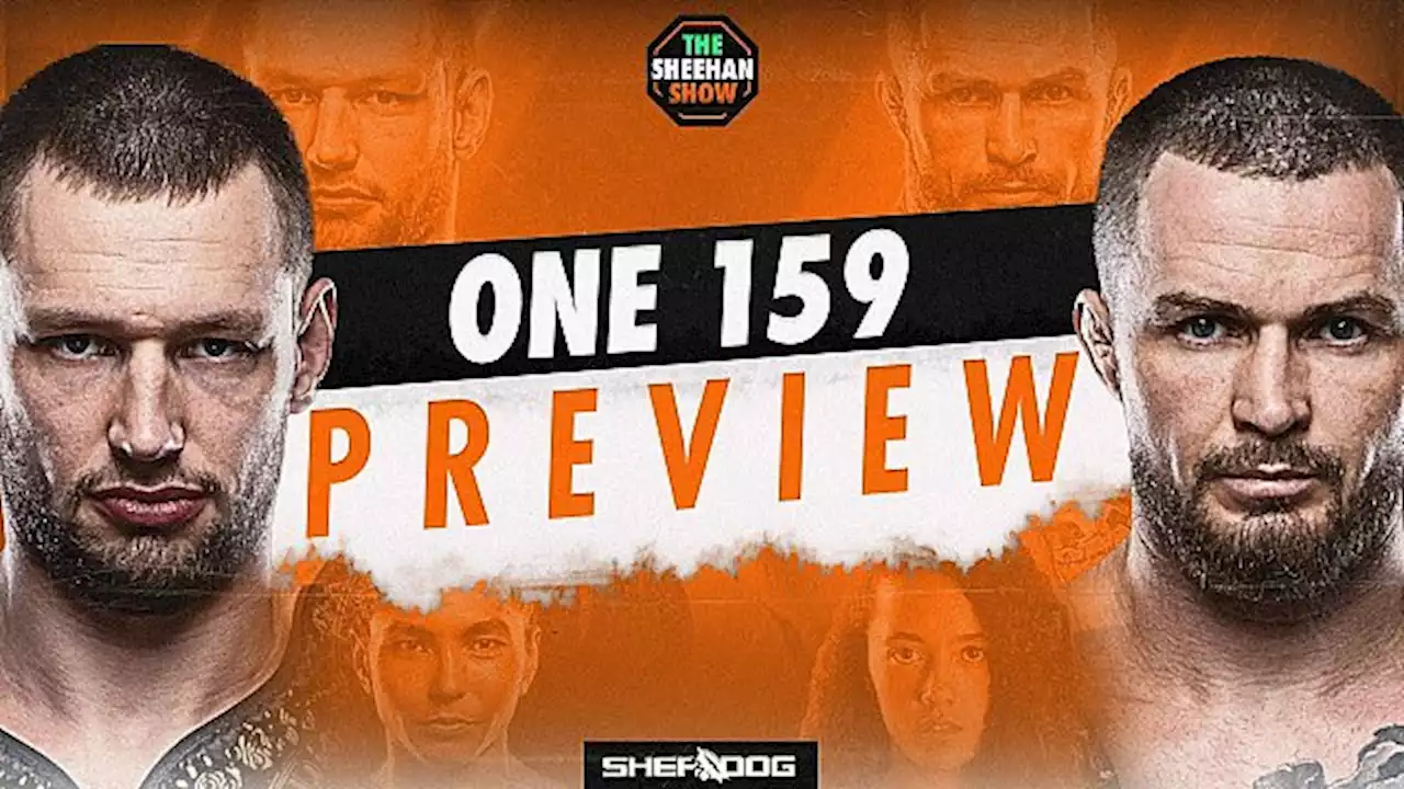 The Sheehan Show | One 159 Preview