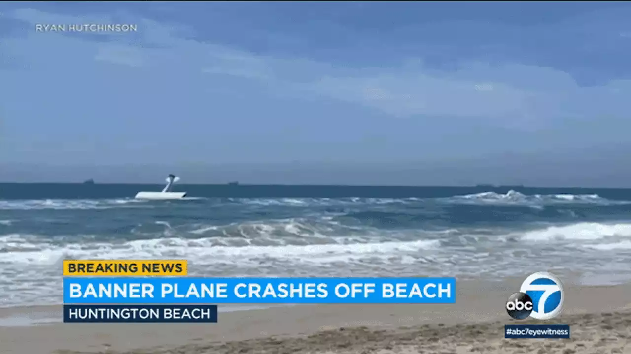 Banner plane crashes into ocean at Huntington Beach; solo pilot rescued