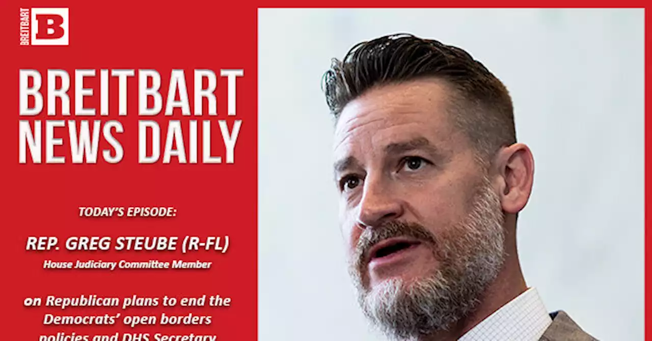 Breitbart News Daily Podcast Ep. 181: Biden Has COVID, Zeldin Attacked and Attacker Set Free, Guest: Rep. Greg Steube on Dems’ Gun Ban