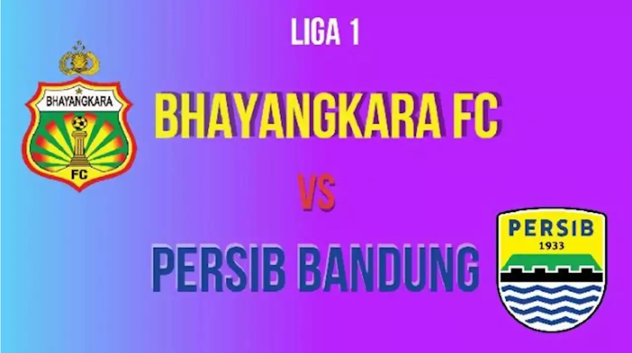 Prediksi Bhayangkara FC vs Persib Bandung di Liga 1 Malam Ini