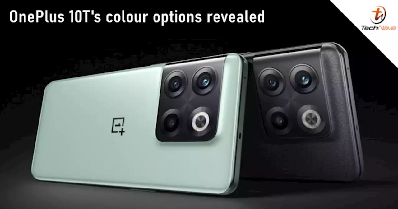 OnePlus 10T's colour options confirmed before the launch on 3 August | TechNave
