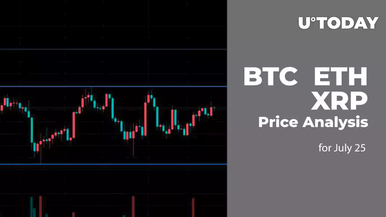 BTC, ETH and XRP Price Analysis for July 25