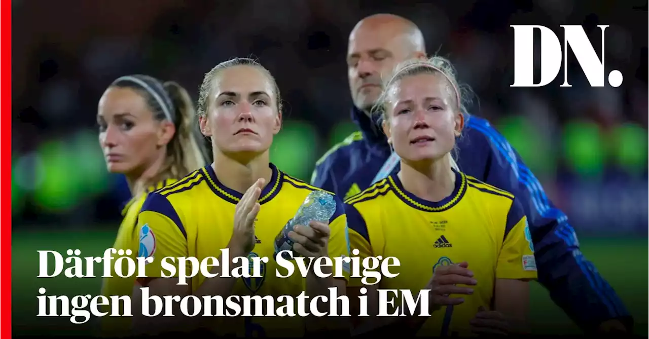 Därför spelar Sverige ingen bronsmatch i EM