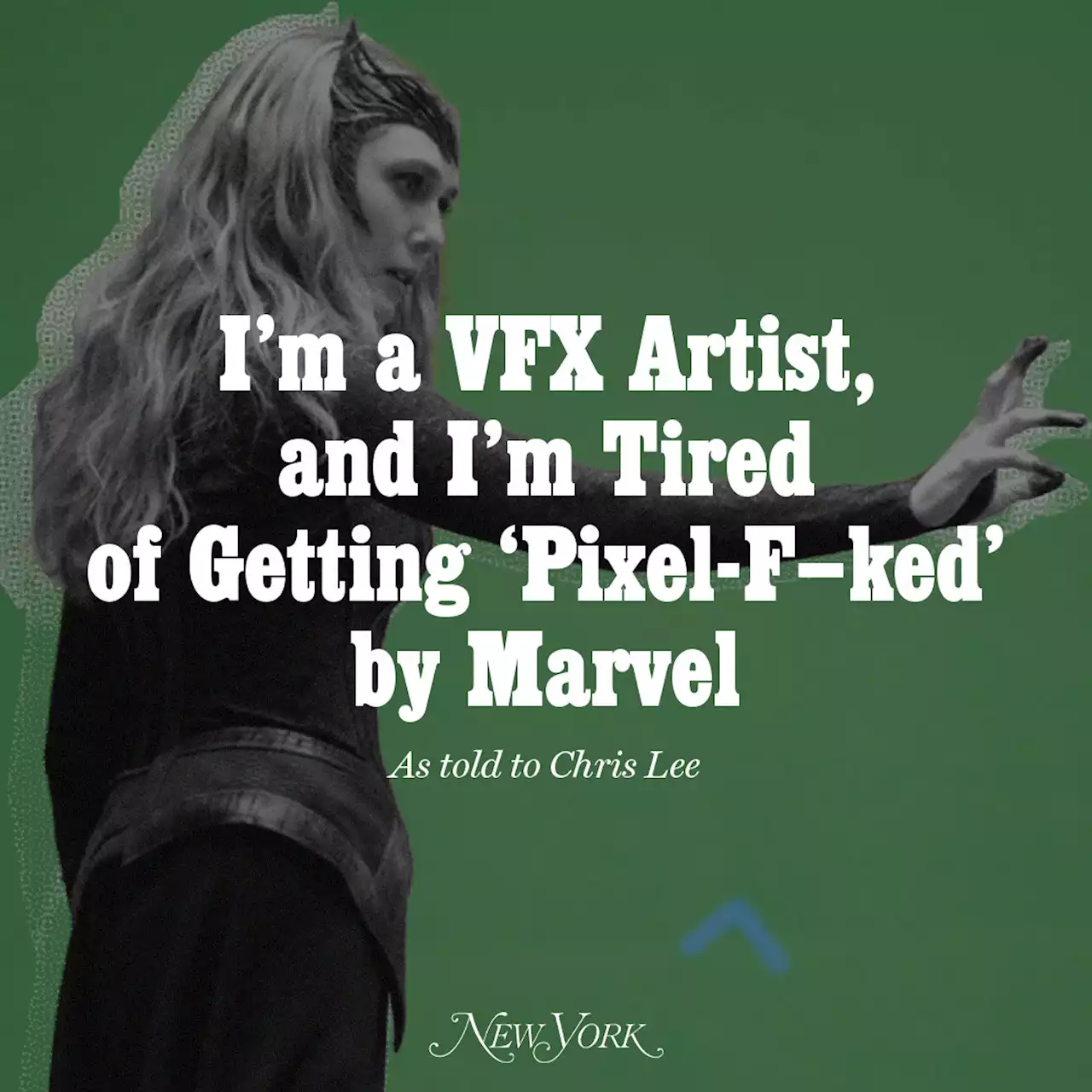 I’m a VFX Artist, and I’m Tired of Getting ‘Pixel-F–ked’ by Marvel