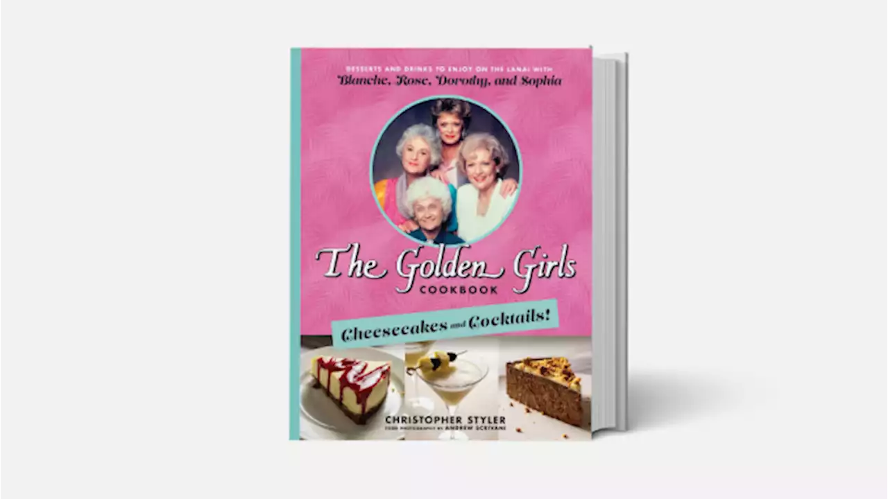 ‘Golden Girls’ Gets the Cookbook Treatment in New Book of Recipes Inspired by the Fab Four