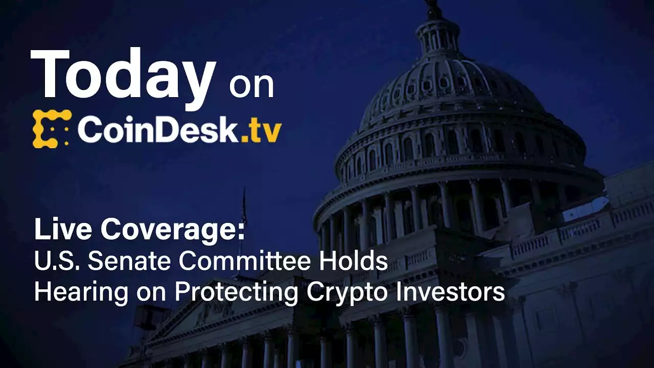 Live Coverage: U.S. Senate Committee Holds Hearing on Protecting Crypto Investors