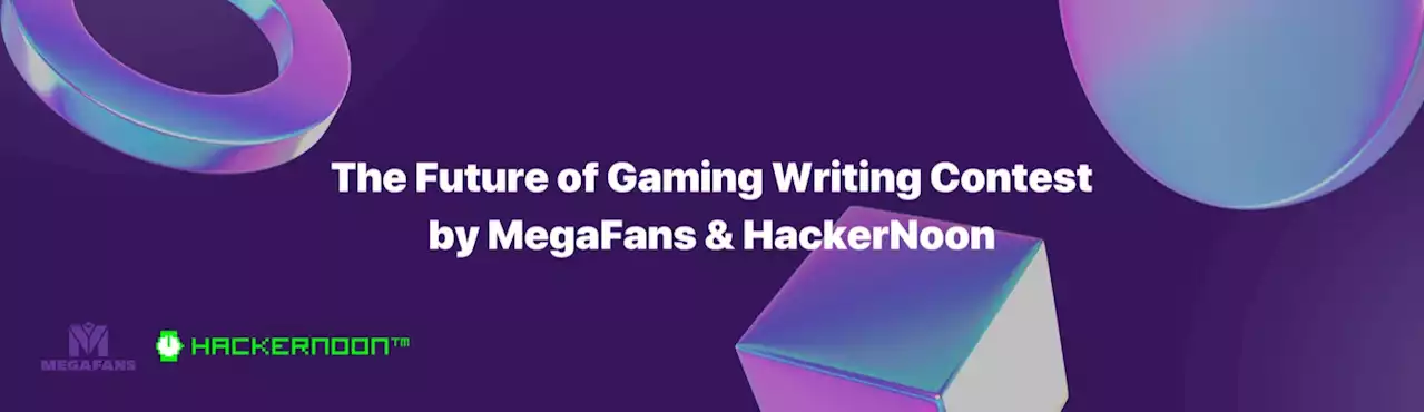 The Future of Gaming Writing Contest 2022: Round 3 Results Announced! | HackerNoon