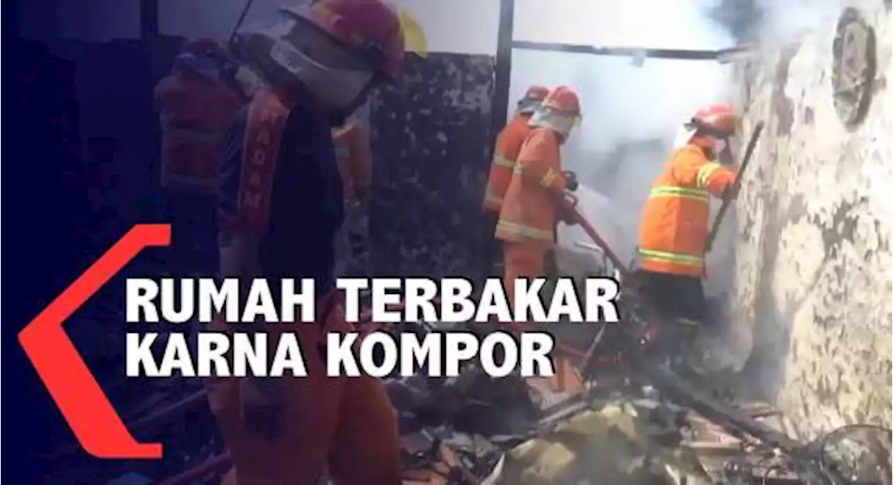 Pemilik Lupa Matikan Kompor, Rumah Hangus Terbakar