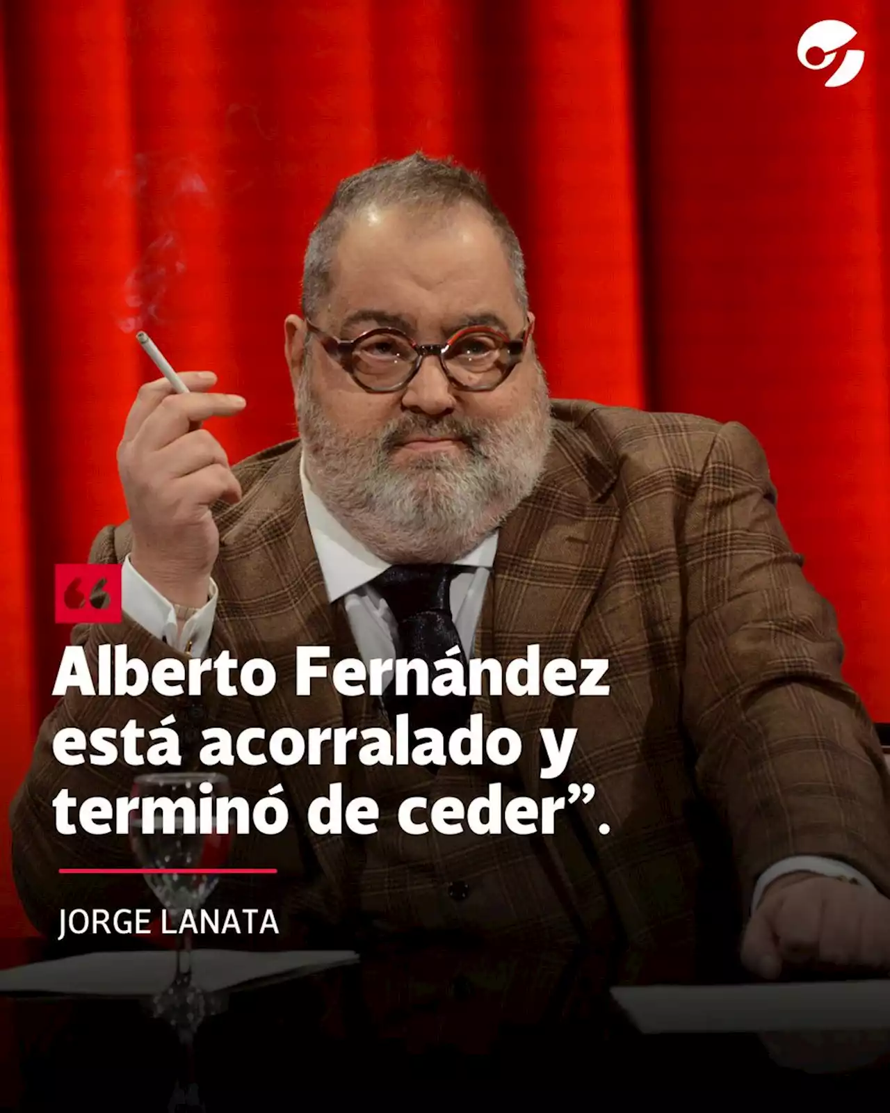 Jorge Lanata, sobre los cambios en el Gabinete: 'Alberto Fernández está acorralado y terminó de ceder'