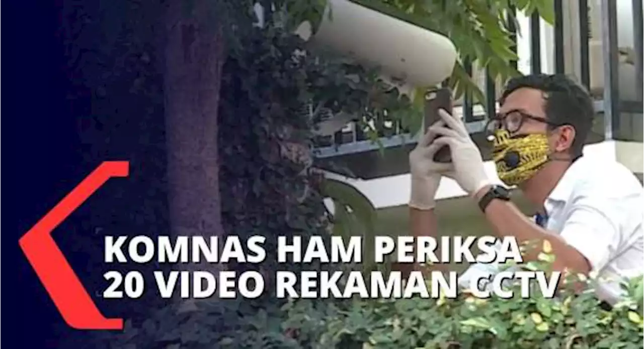 Periksa Rekaman CCTV, Komnas HAM Ungkap Ada Kecocokan Waktu Kematian Brigadir J!