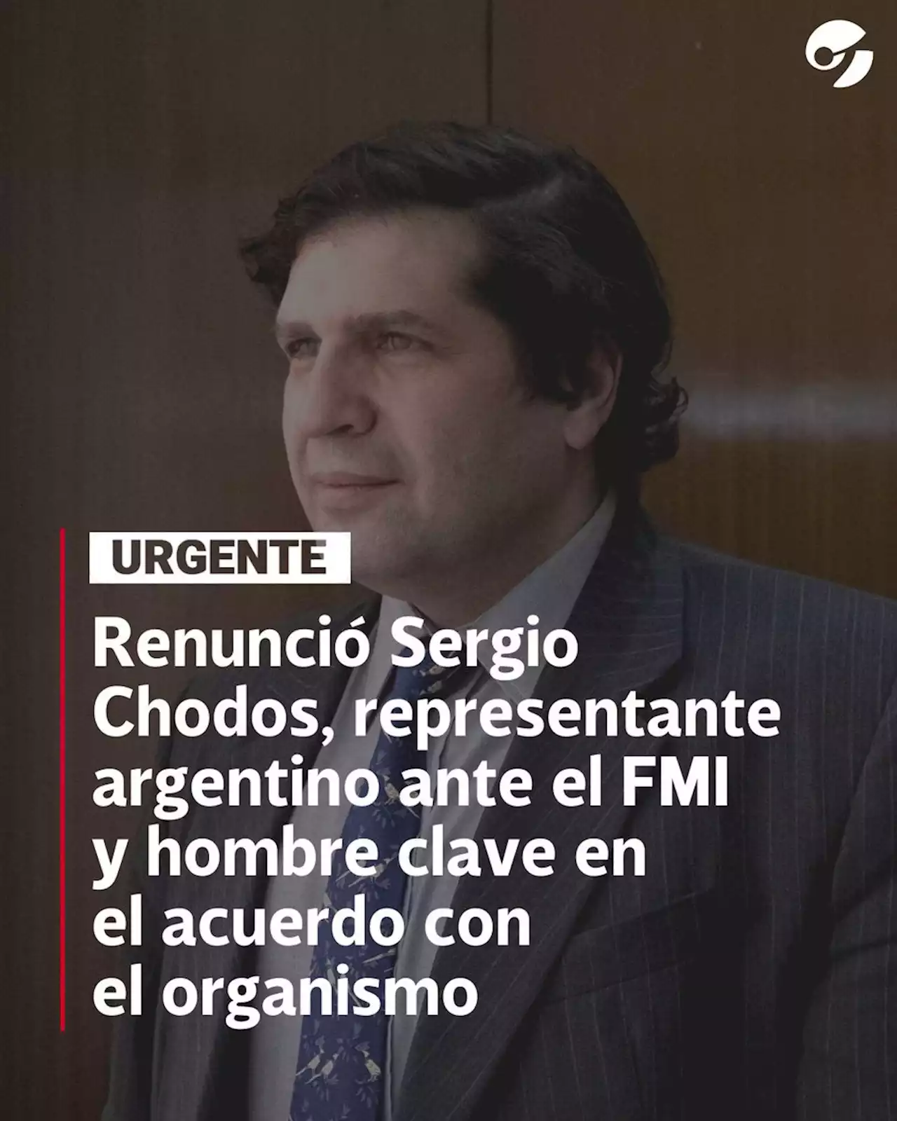 Renunció Sergio Chodos, representante argentino ante el FMI y hombre clave en el acuerdo con el organismo