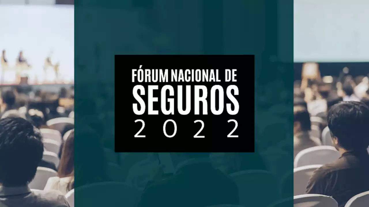 Fórum Nacional de Seguros: 12 conferências a não perder