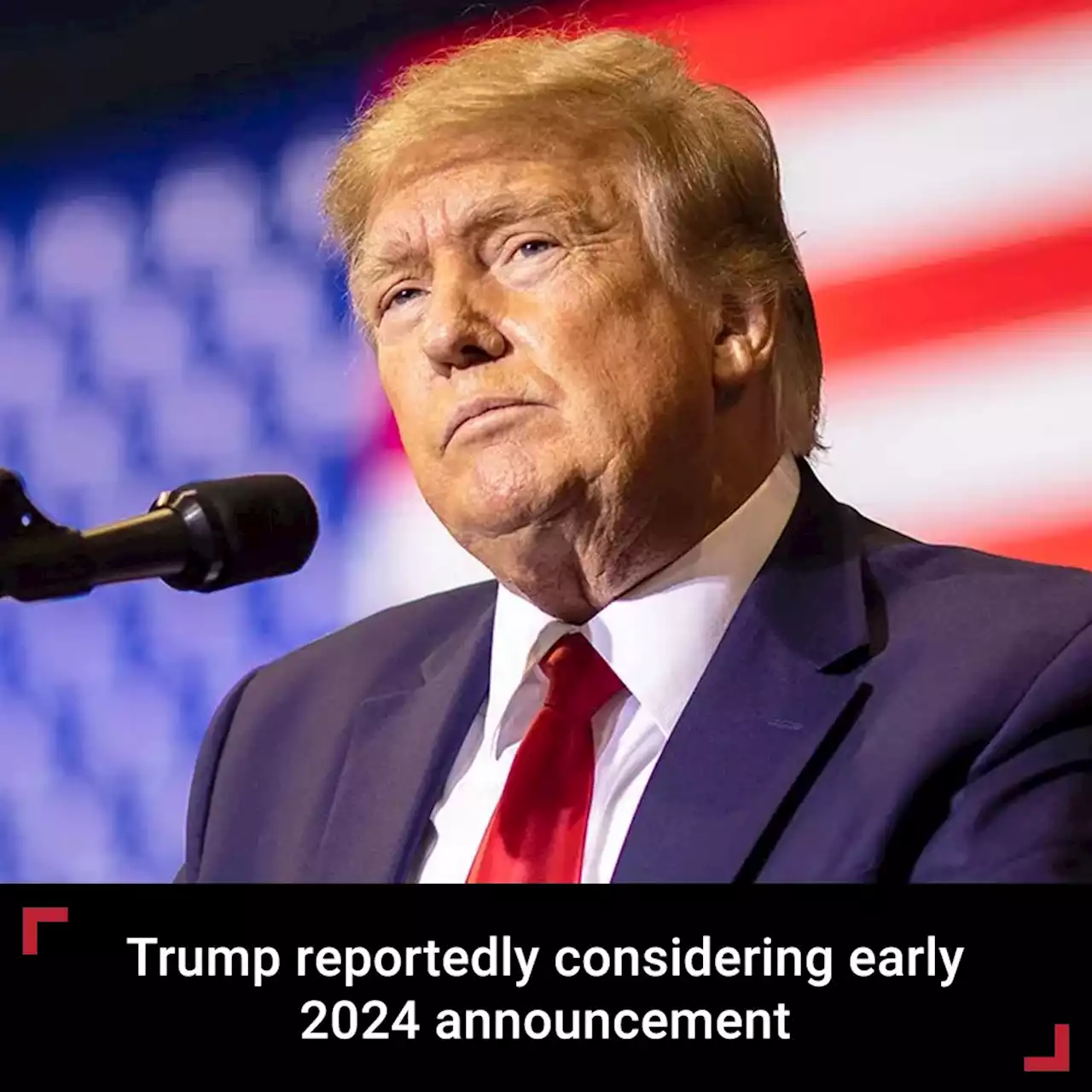 Trump considering early 2024 announcement amid opposition from other Republicans: reports