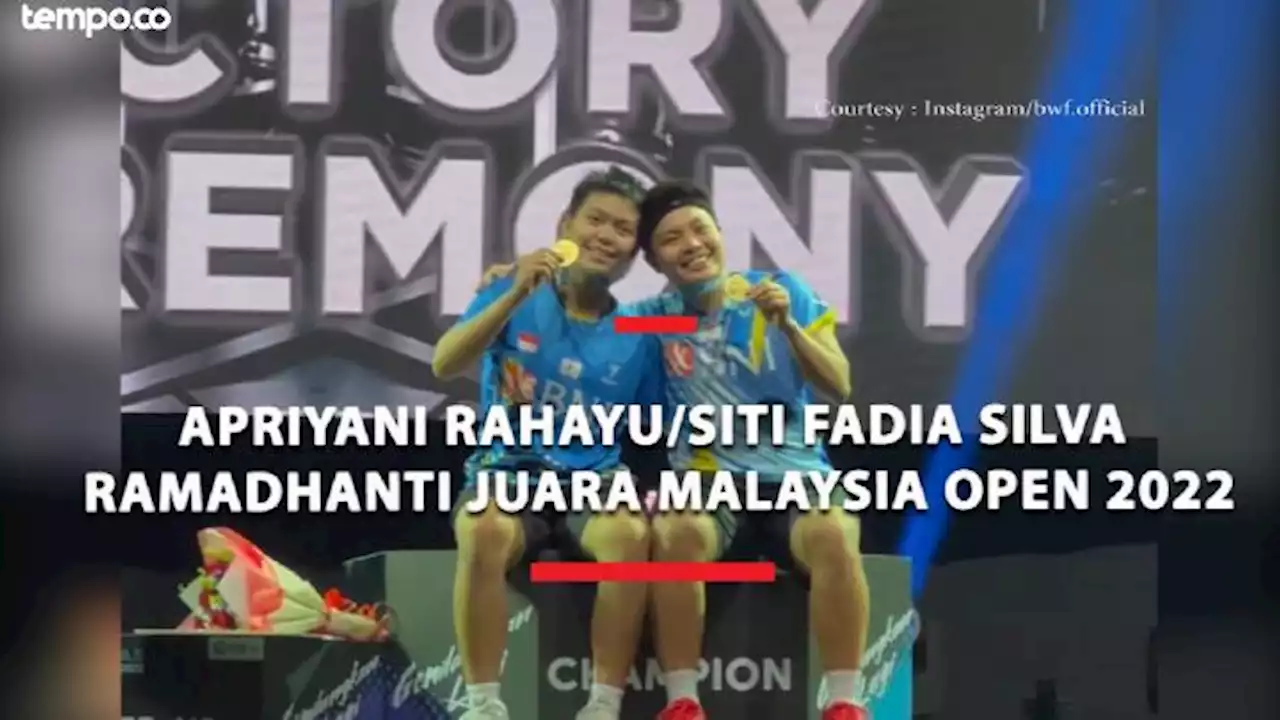 Apriyani Rahayu/Siti Fadia Silva Ramadhanti Juara Malaysia Open 2022