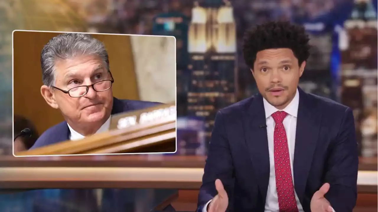 Trevor Noah Warns Joe Manchin Could Still Screw Over Dems