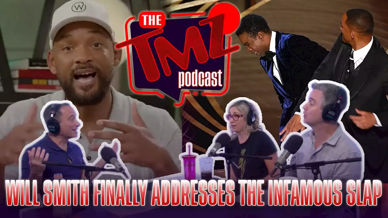 Will Smith Finally Addresses the Infamous Slap by The TMZ Podcast