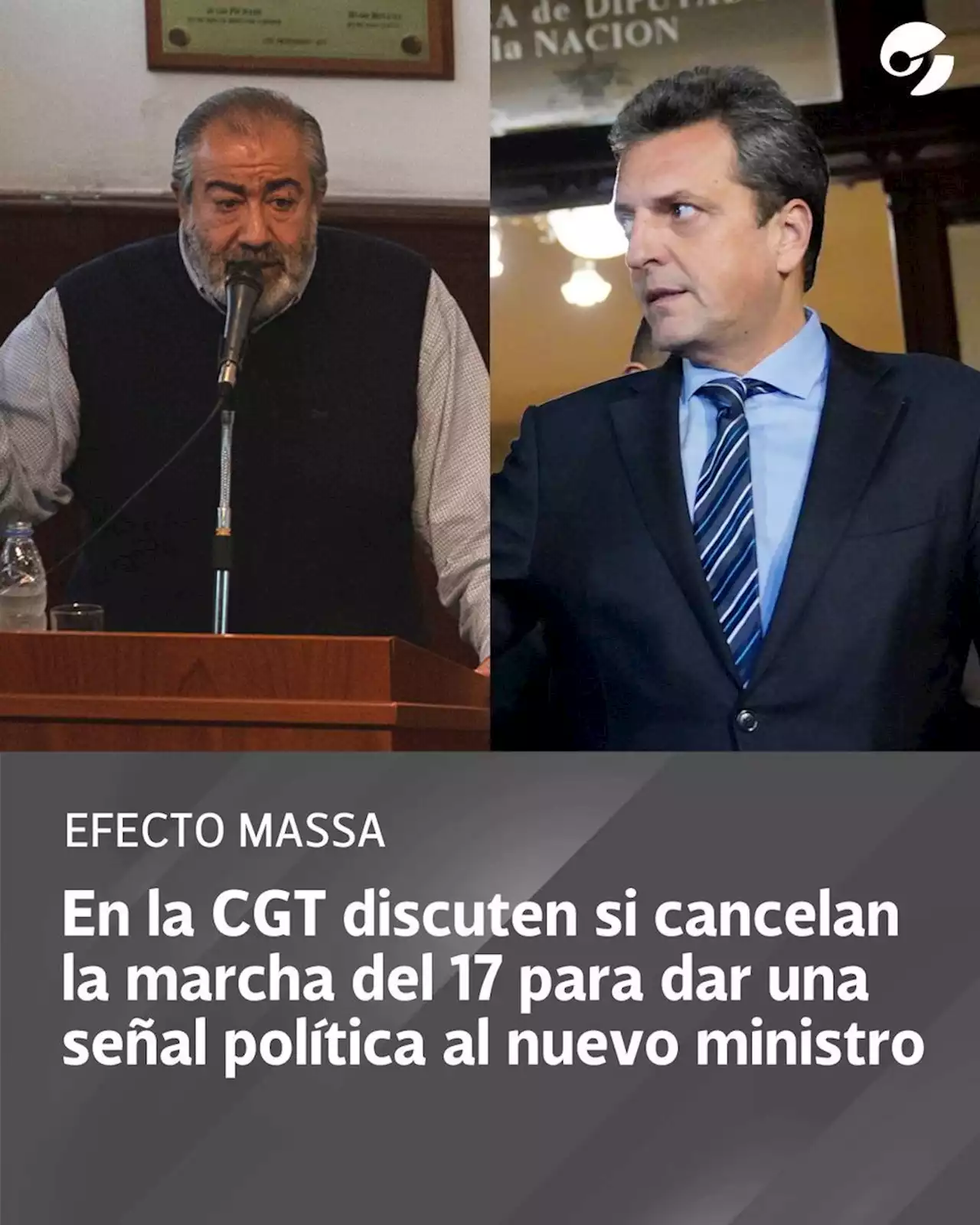 Efecto Massa: en la CGT discuten si cancelan la marcha del 17 para dar una señal política al nuevo ministro