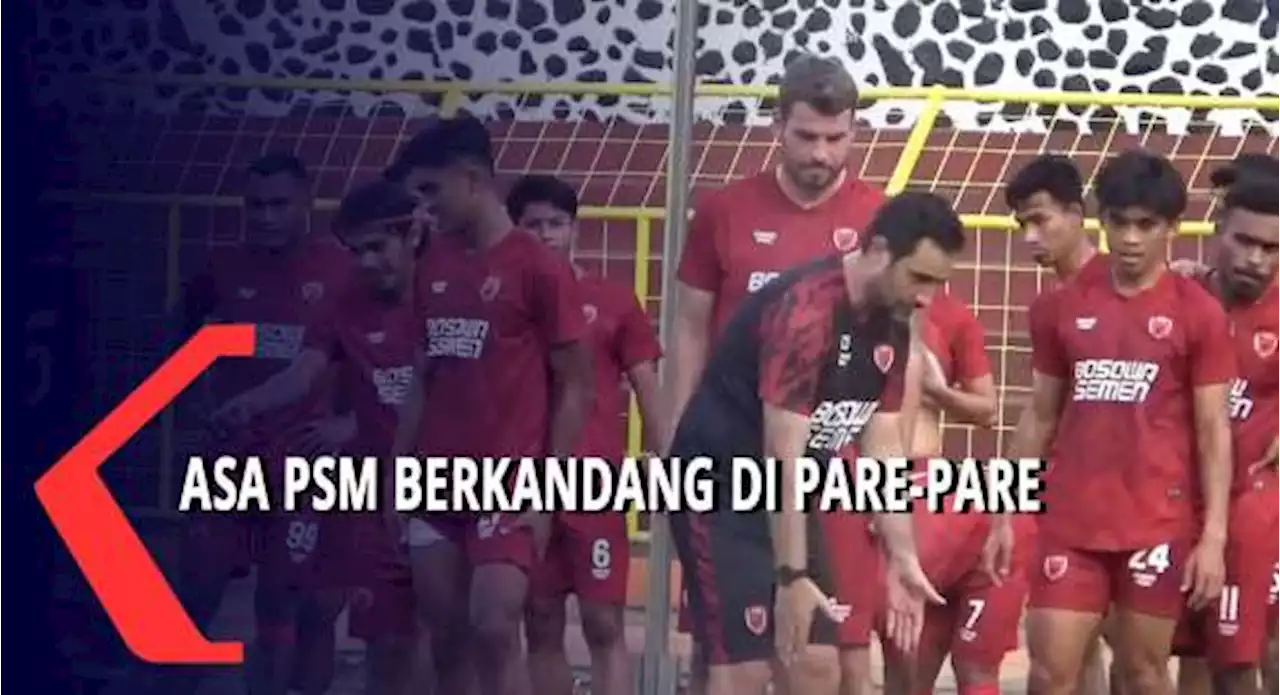 Asa PSM Berkandang Di Pare-Pare