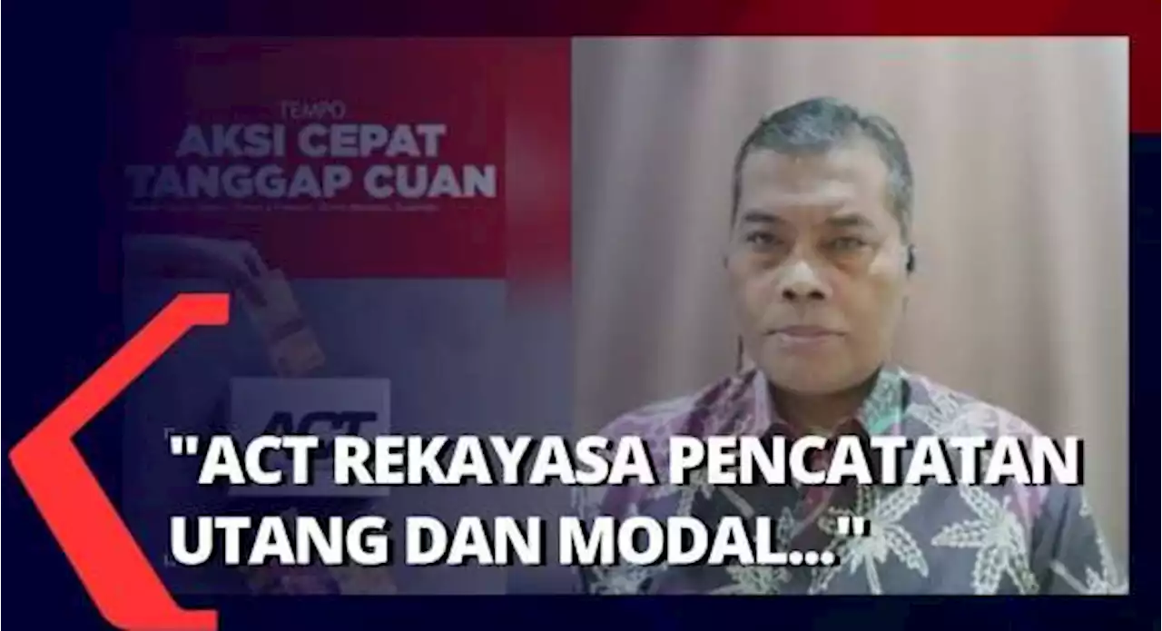 Kejanggalan yang Disorot Tempo dalam Pengelolaan ACT